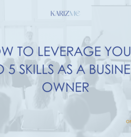 How To Leverage Your 9 to 5 Skills As a Business Owner