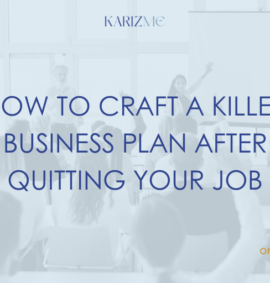 How to Craft a Killer Business Plan After Quitting Your Job