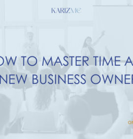 How To Master Time As a New Business Owner